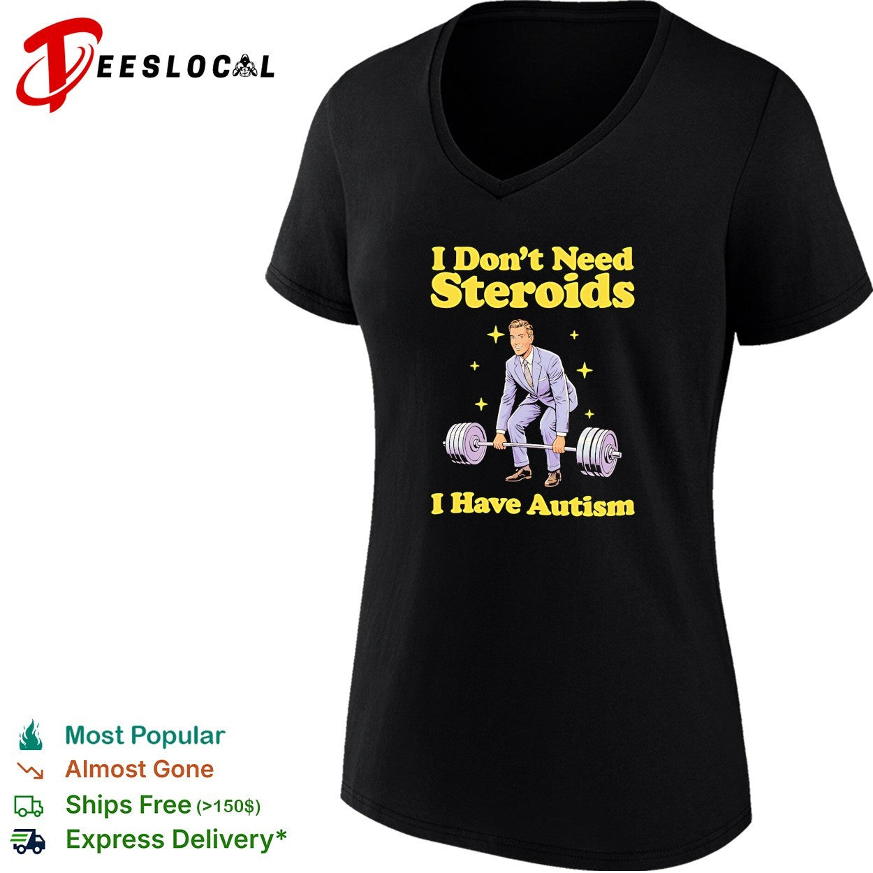 I Don’t Need Steroids I Have Autism weightlifting shirt