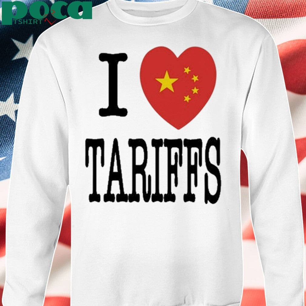 I Heart Tariffs Shirt