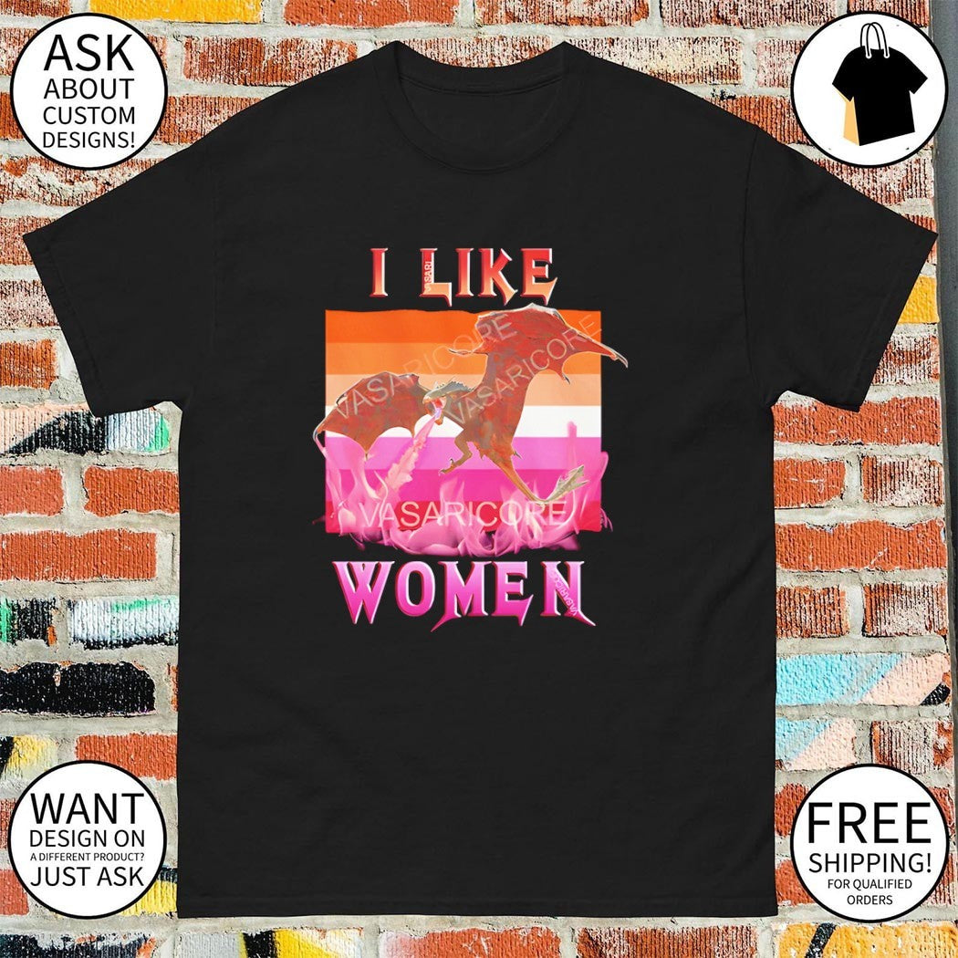 I Like Women Lesbian slogan dragon flag shirt