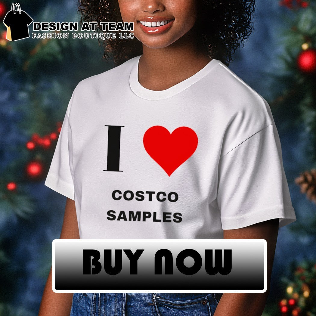 I Love Costco Samples shirt