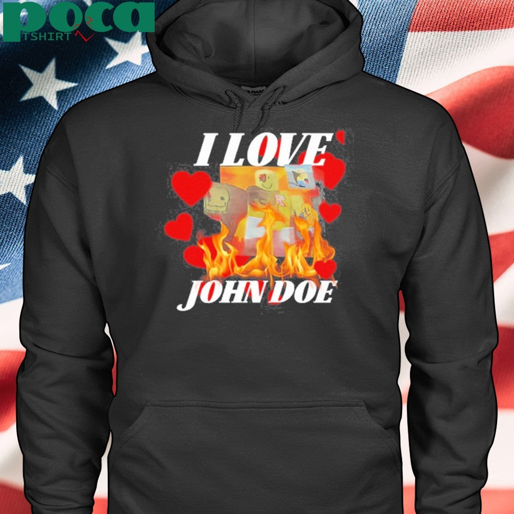 I Love John Doe Shirt