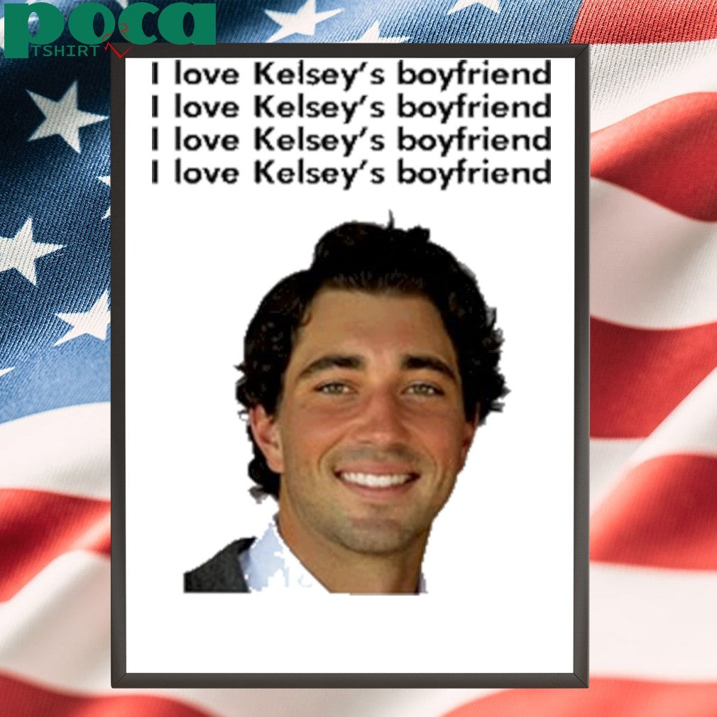 I Love Kelsey’s Boyfriend T-Shirt