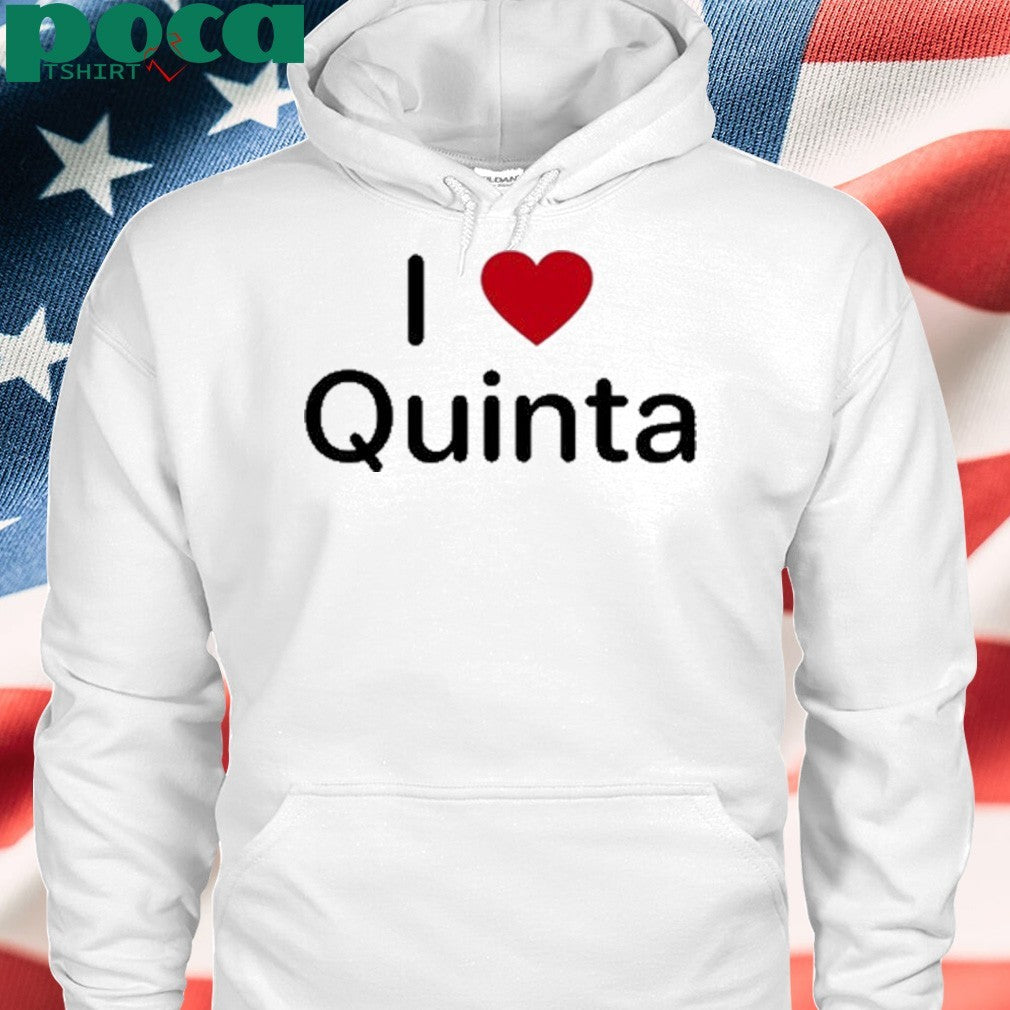 I Love Quinta Shirt