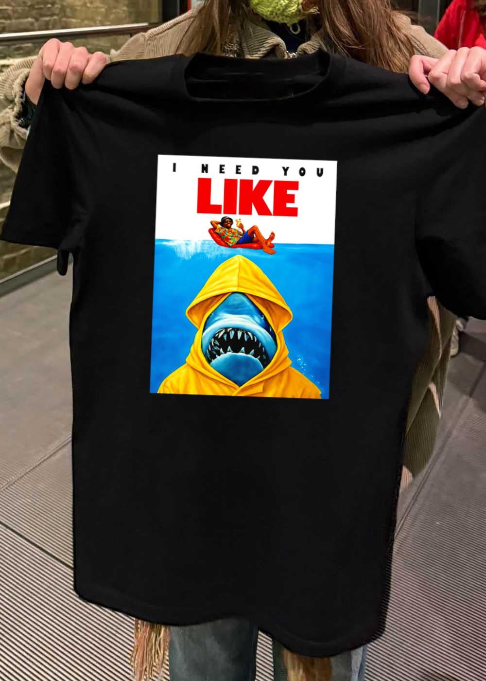 I Need You Like A Shark Wearing A Yellow Raincoat T-Shirt