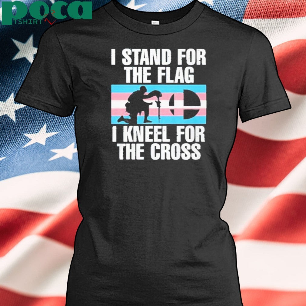 I Stand For The Flag I Kneel For The Cross Shirt