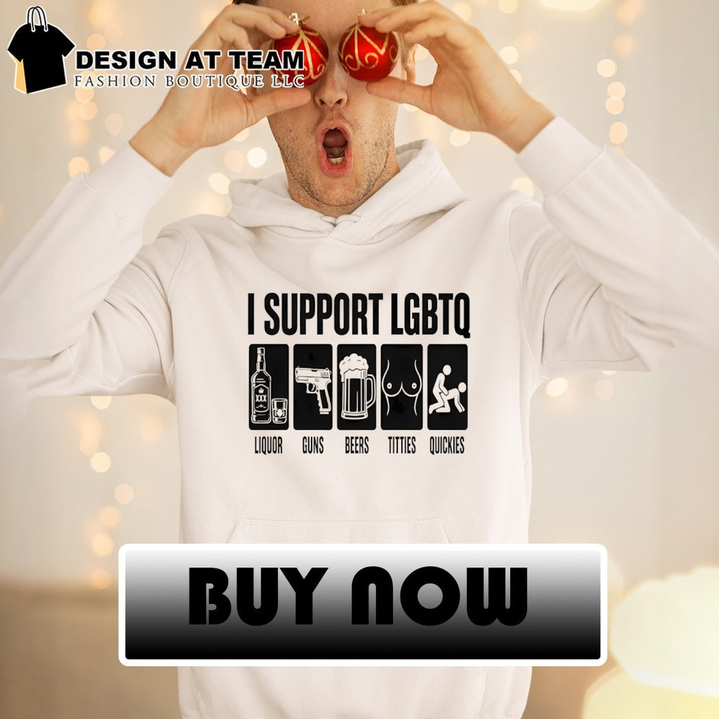 I Support LGBTQ liquor guns beers tittles quickies Pride Month 2026 shirt