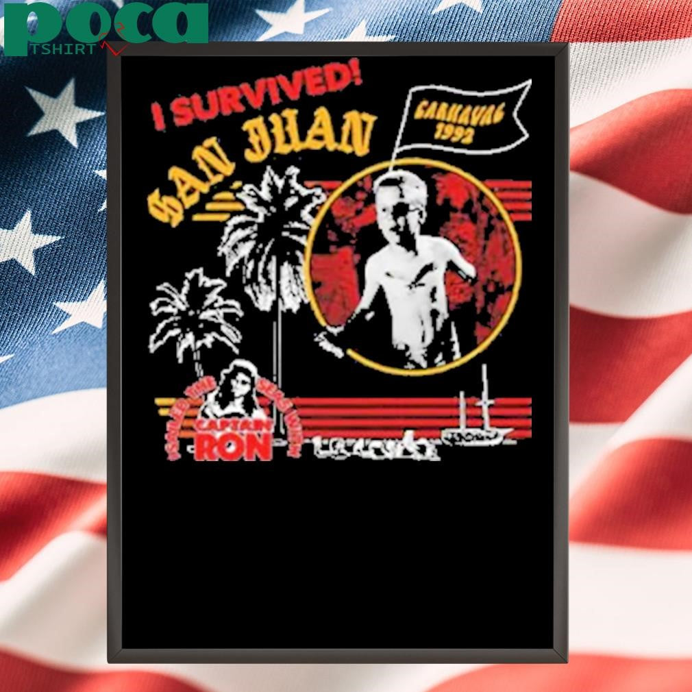 I Survived San Juan Carnaval Captain Ron T-Shirt