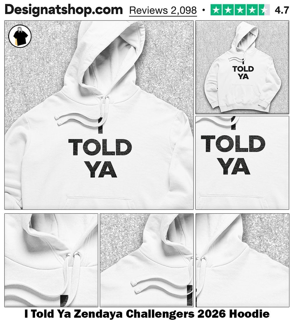 I Told Ya Zendaya Challengers 2026 shirt