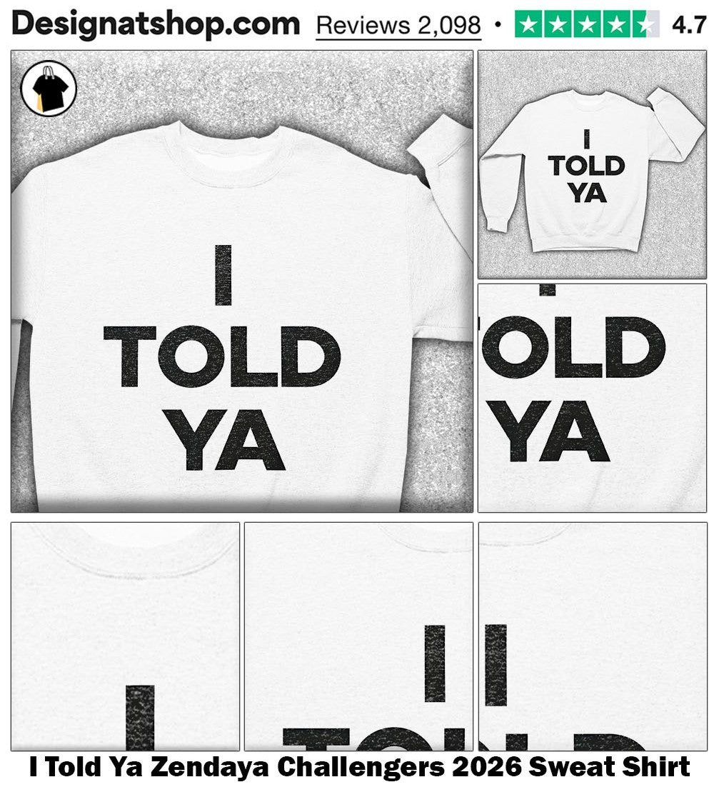 I Told Ya Zendaya Challengers 2026 shirt