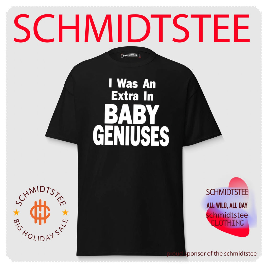 I Was an Extra in Baby Geniuses film production shirt