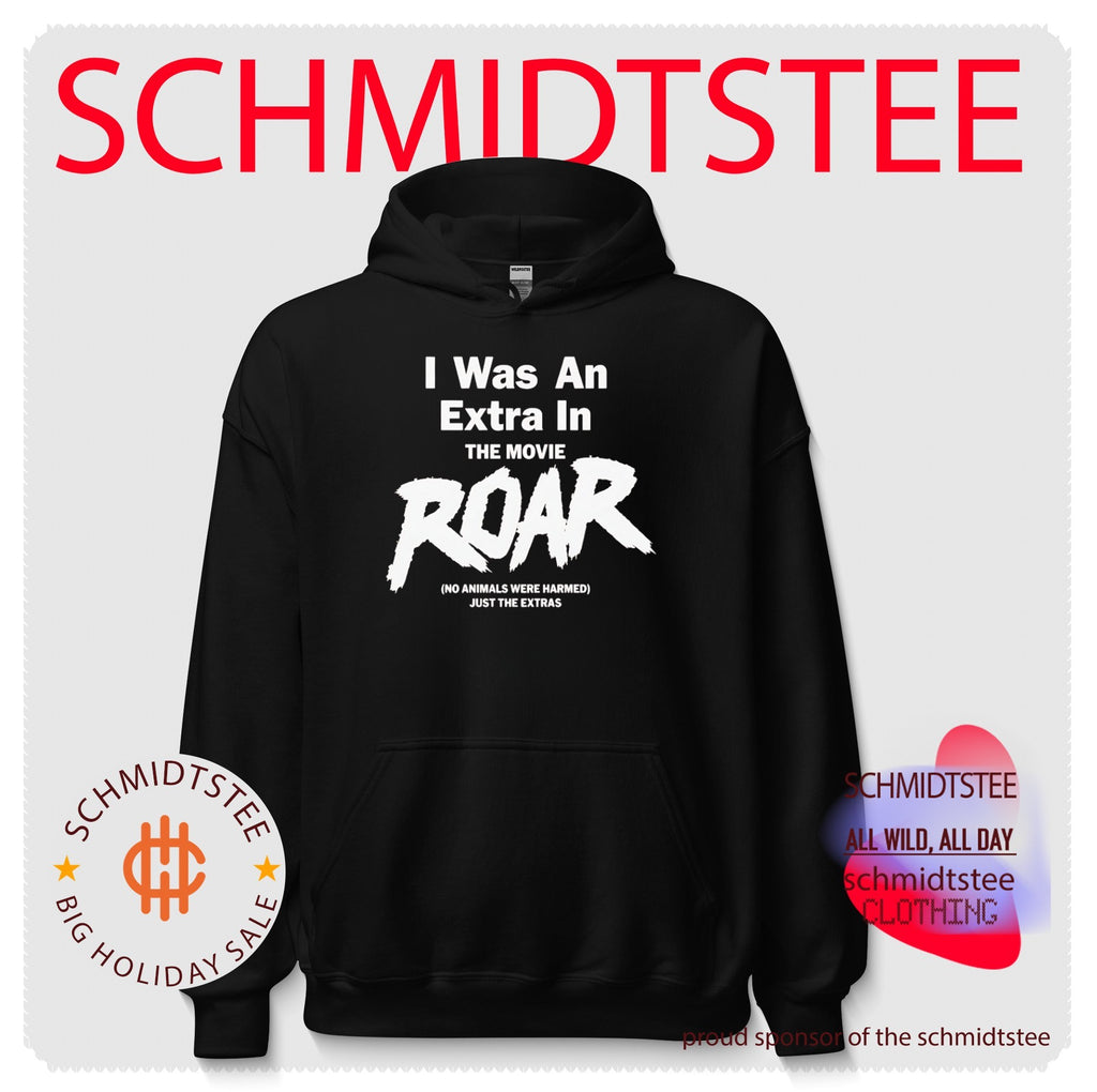 I Was an Extra in the Movie Roar No Animals Were Harmed shirt