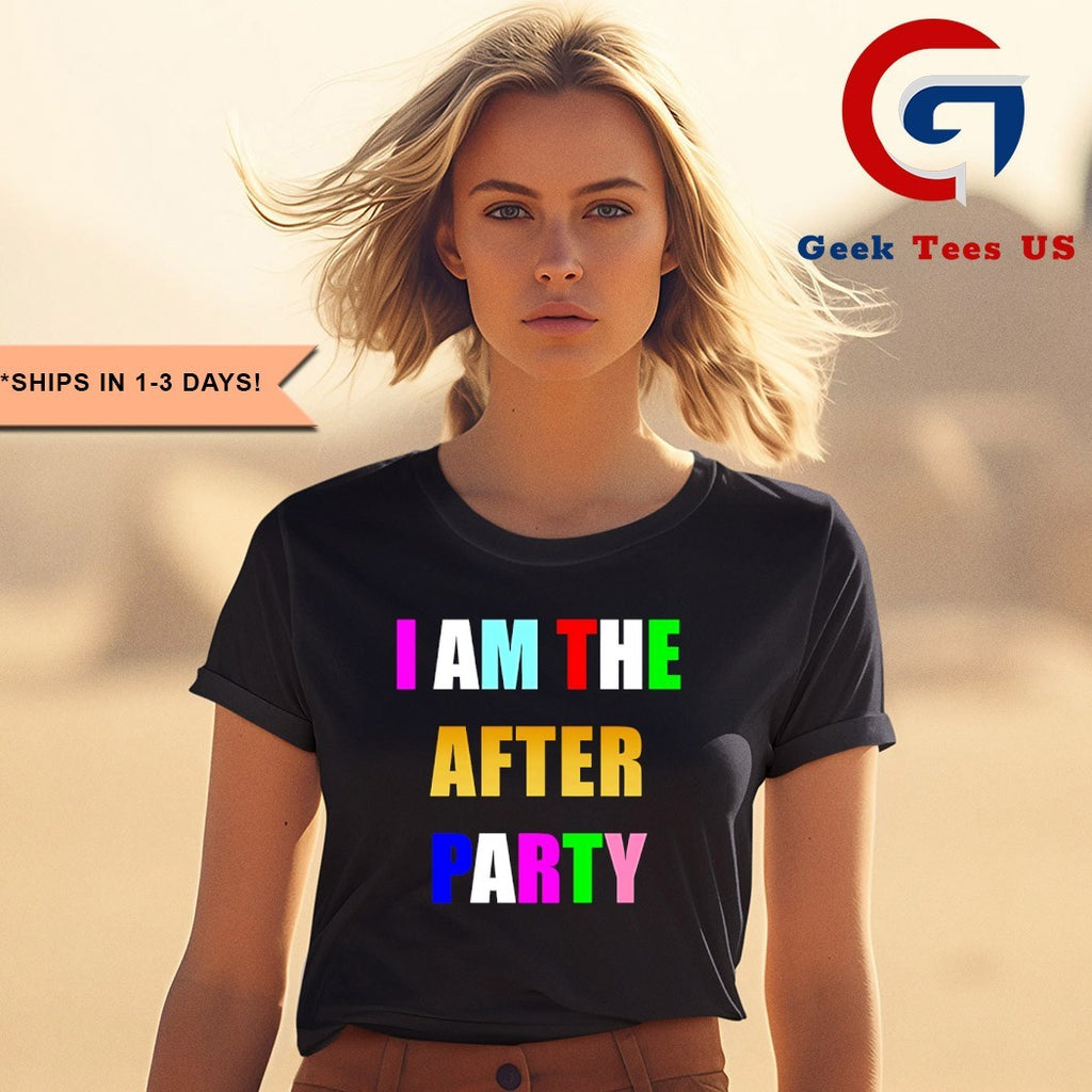 I am the after party full color shirt