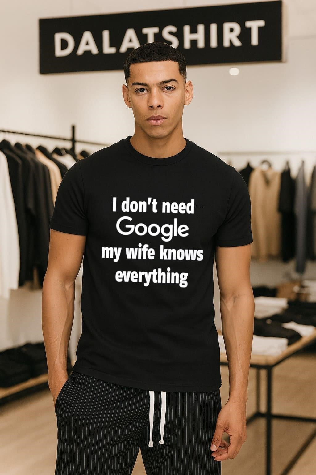 I don’t need Google my wife knows everything shirt