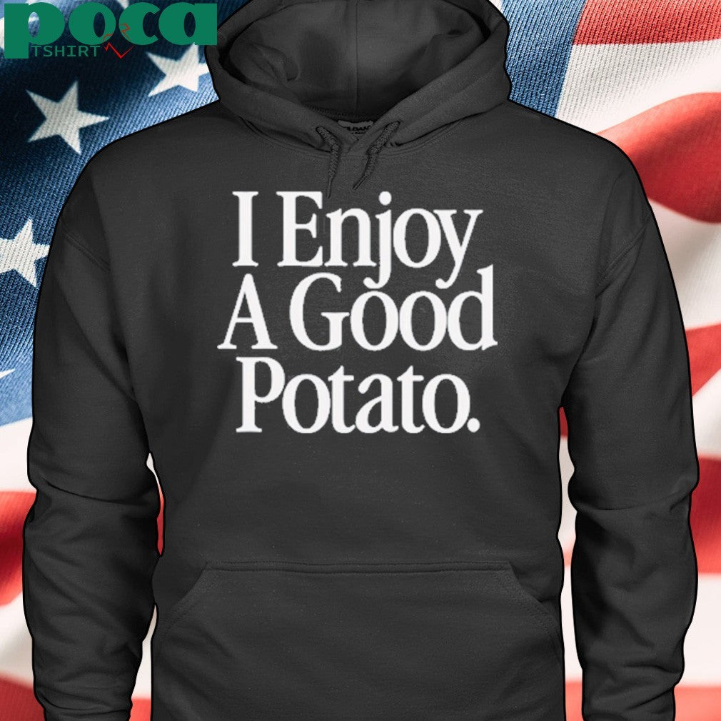 I enjoy a good potato shirt