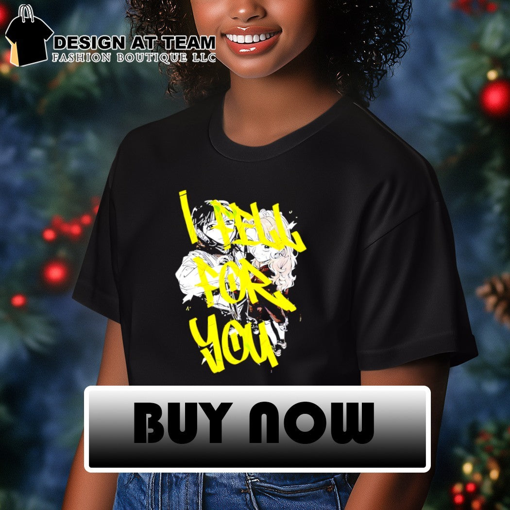 I fell for you Anime meme shirt