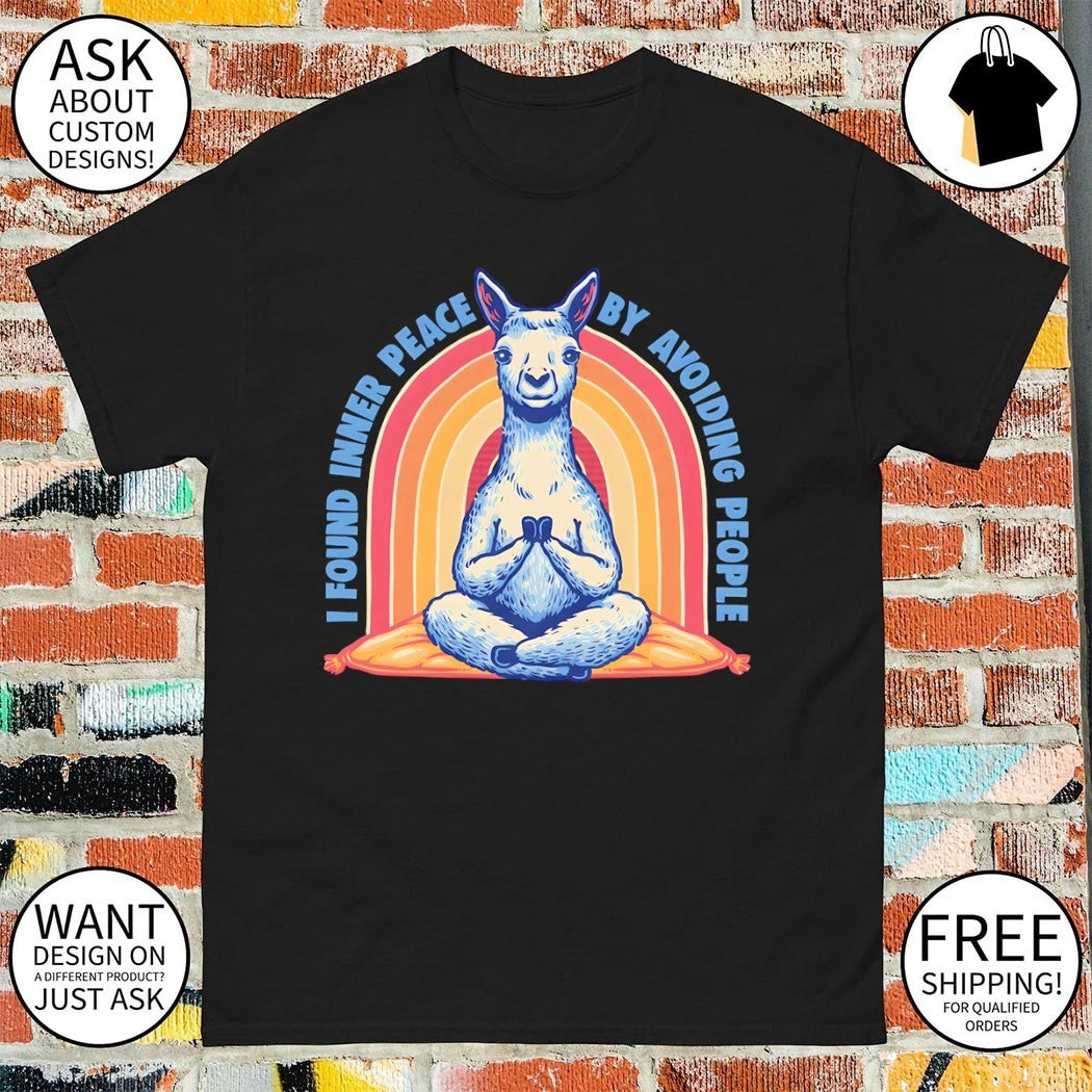 I found inner peace by avoiding people shirt