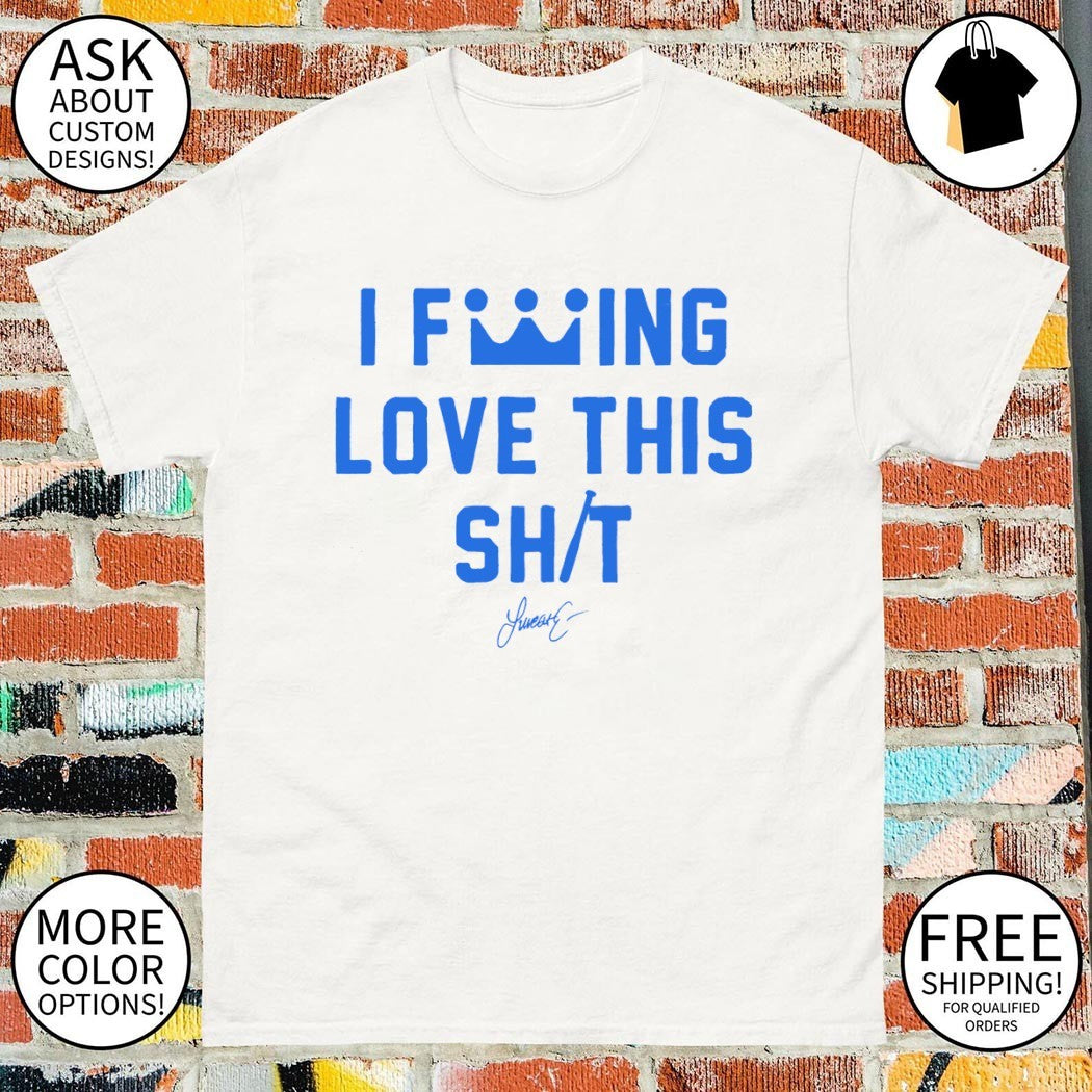I fucking love this shit Lucas Erceg Kansas City Royals Baseball signature shirt