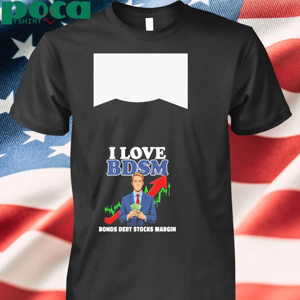 I live BDSM bond debt sticks margin T-shirt
