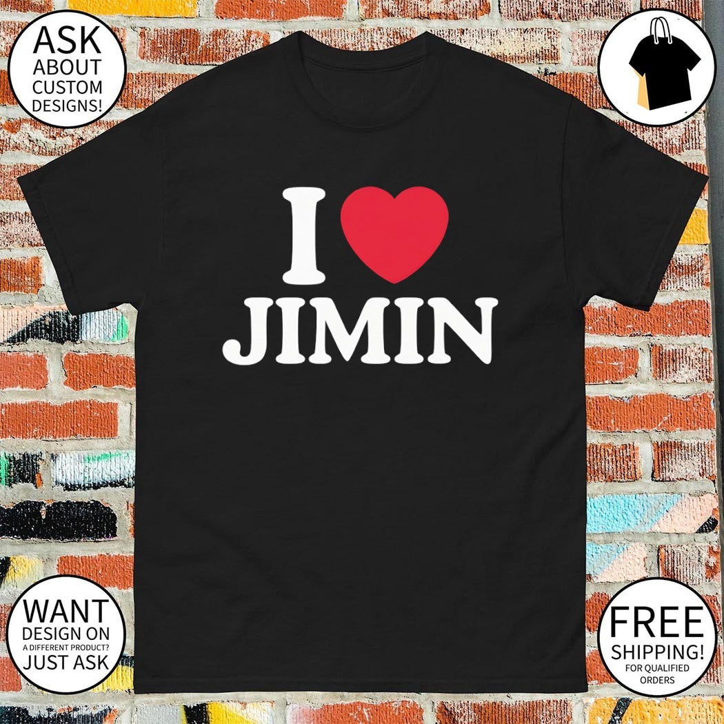 I love Jimin BTS KPop lover shirt