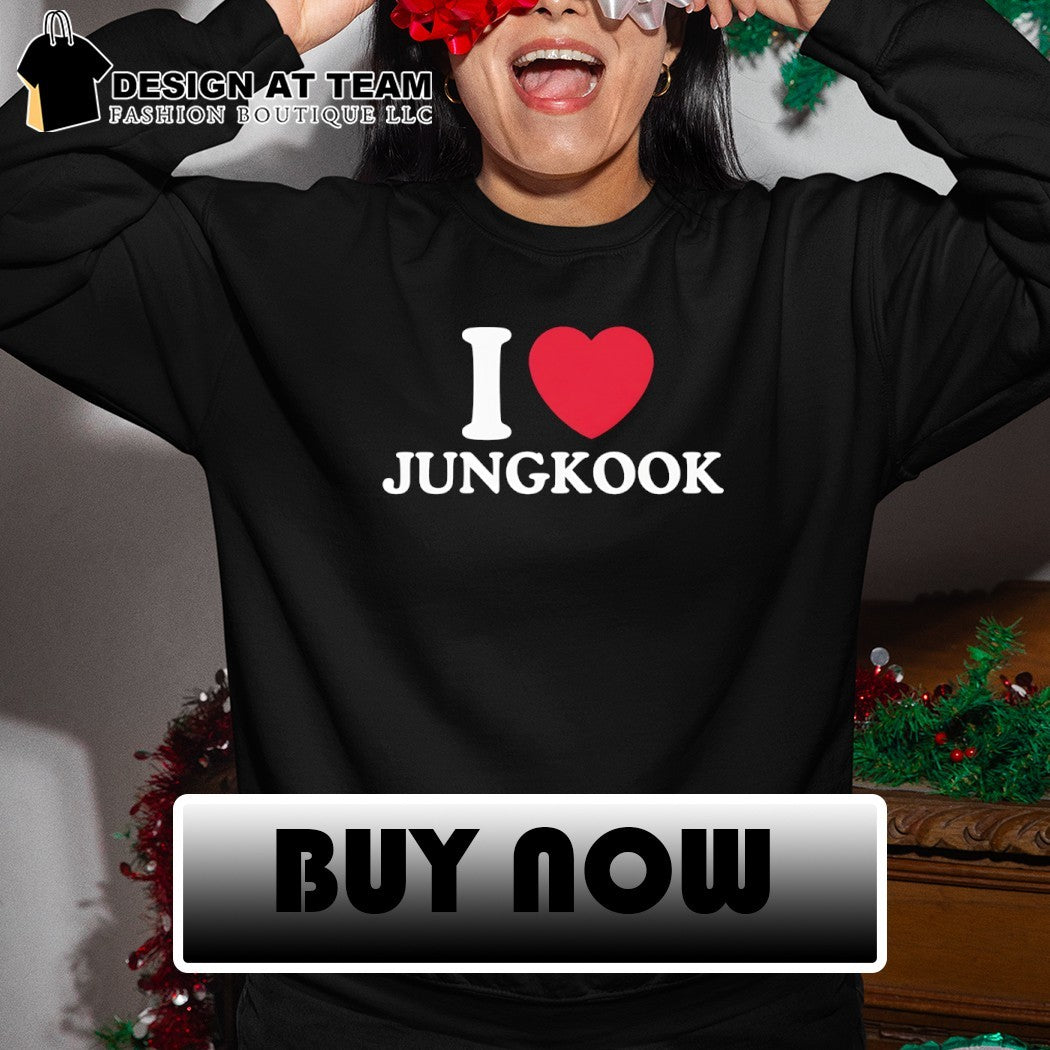 I love Jungkook BTS shirt