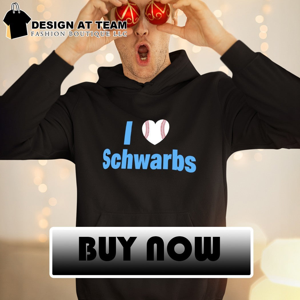 I love Schwarbs Kyle Schwarber Philadelphia Phillies Baseball MLB 2026 shirt