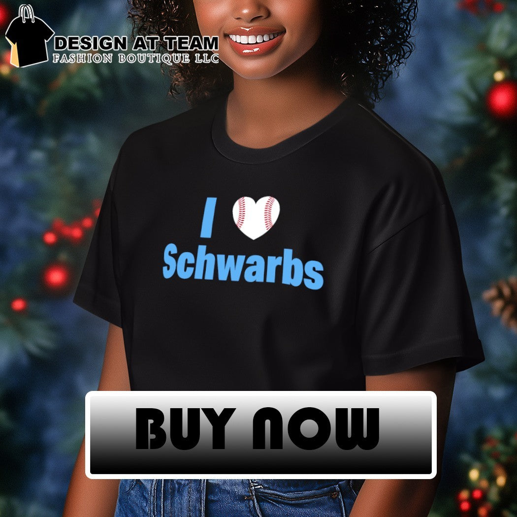 I love Schwarbs Kyle Schwarber Philadelphia Phillies Baseball MLB 2026 shirt
