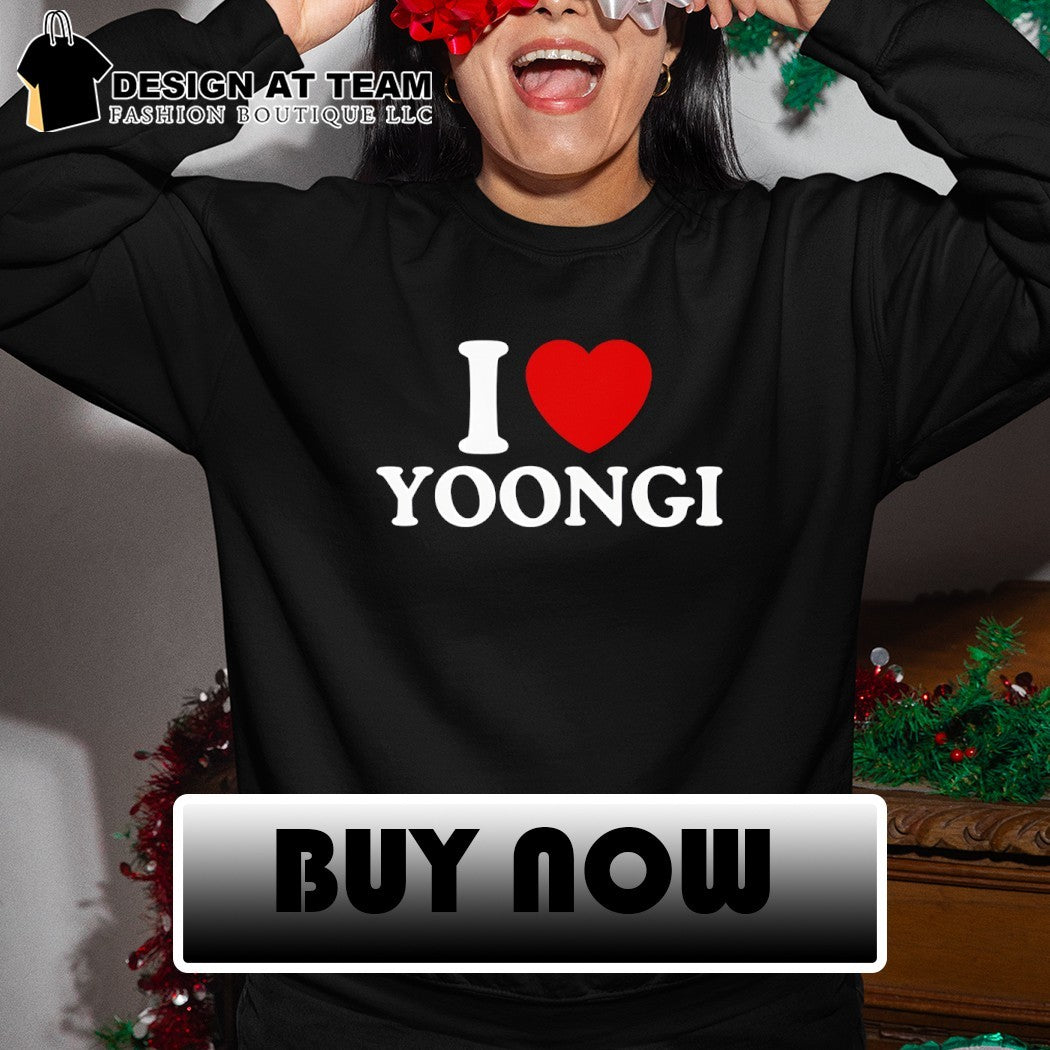 I love Yoongi BTS shirt