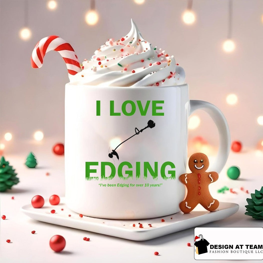 I love edging I’ve been edging for over 10 years shirt
