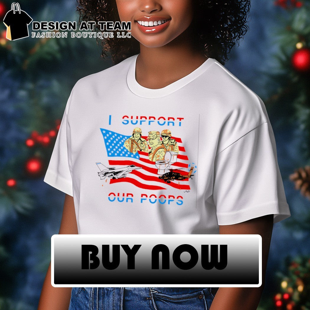 I support our poops American flag 2026 shirt