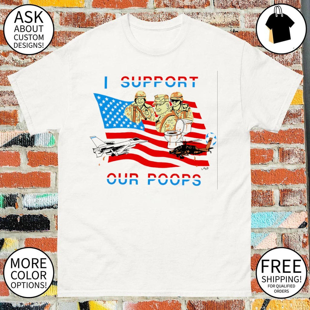 I support our poops American flag 2026 shirt