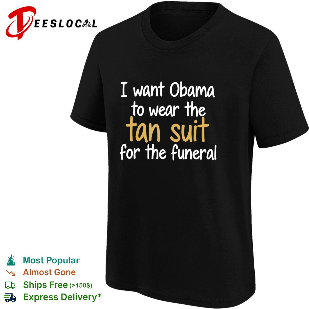 I want Obama to wear the tan for the funeral shirt