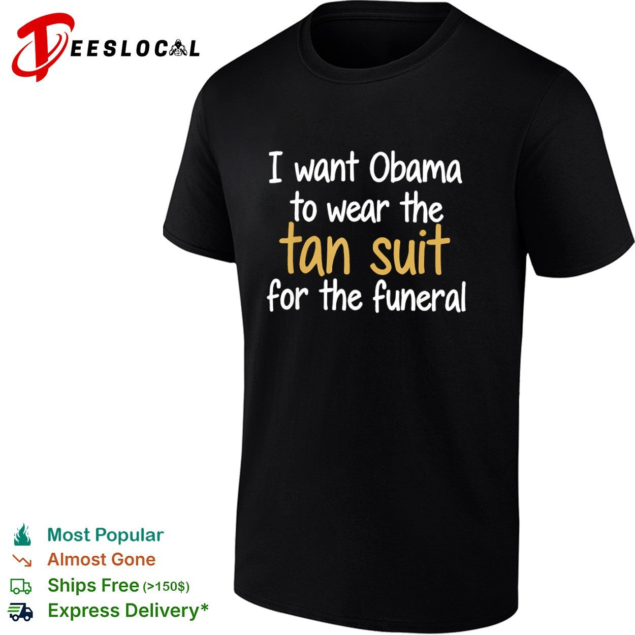I want Obama to wear the tan for the funeral shirt