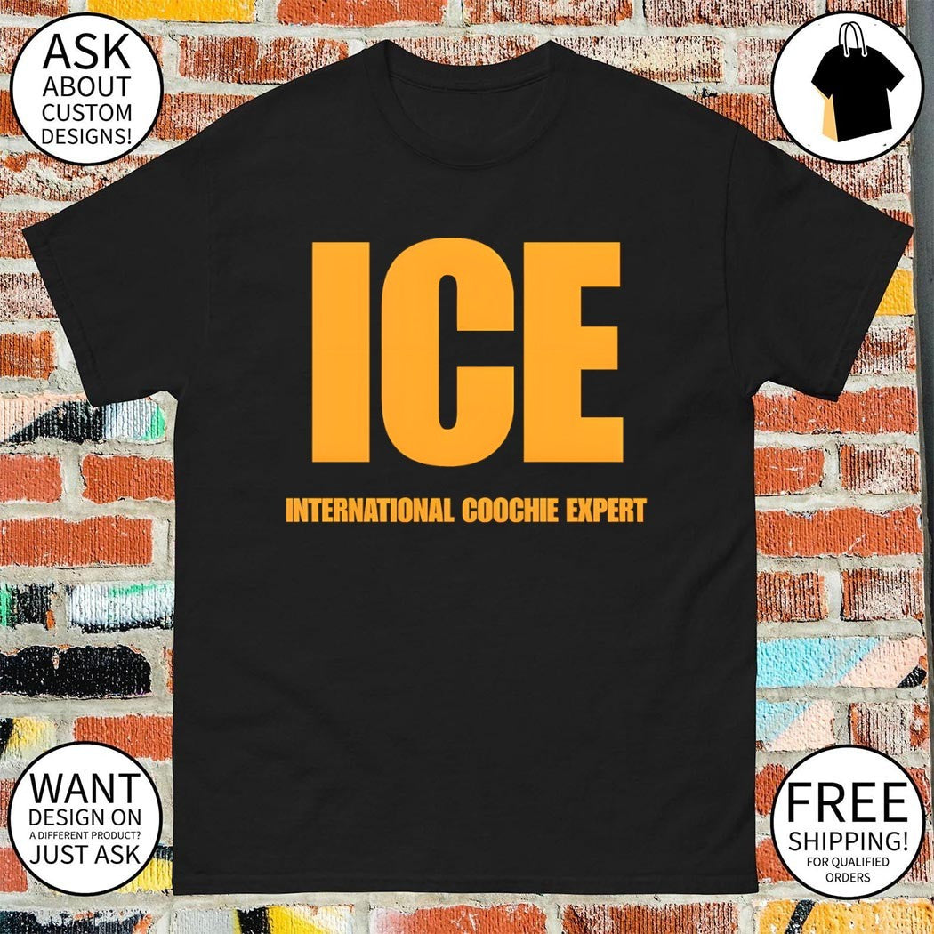 Ice international coochie expert shirt