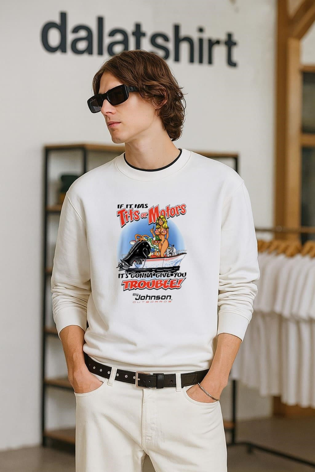 If It Has Tits Or Motors It’s Gonna Give You Trouble shirt