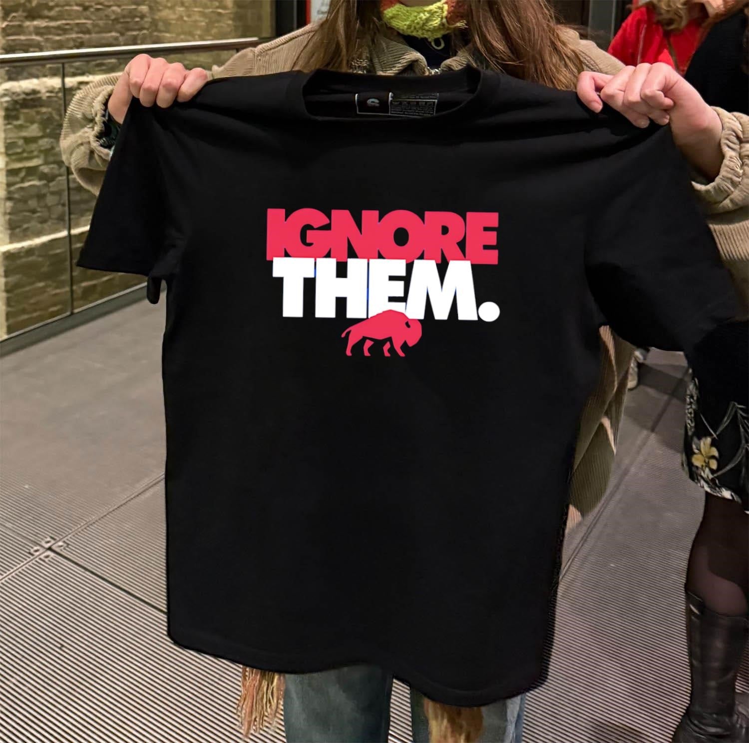 Ignore Them Buffalo New York Sports Fan shirt