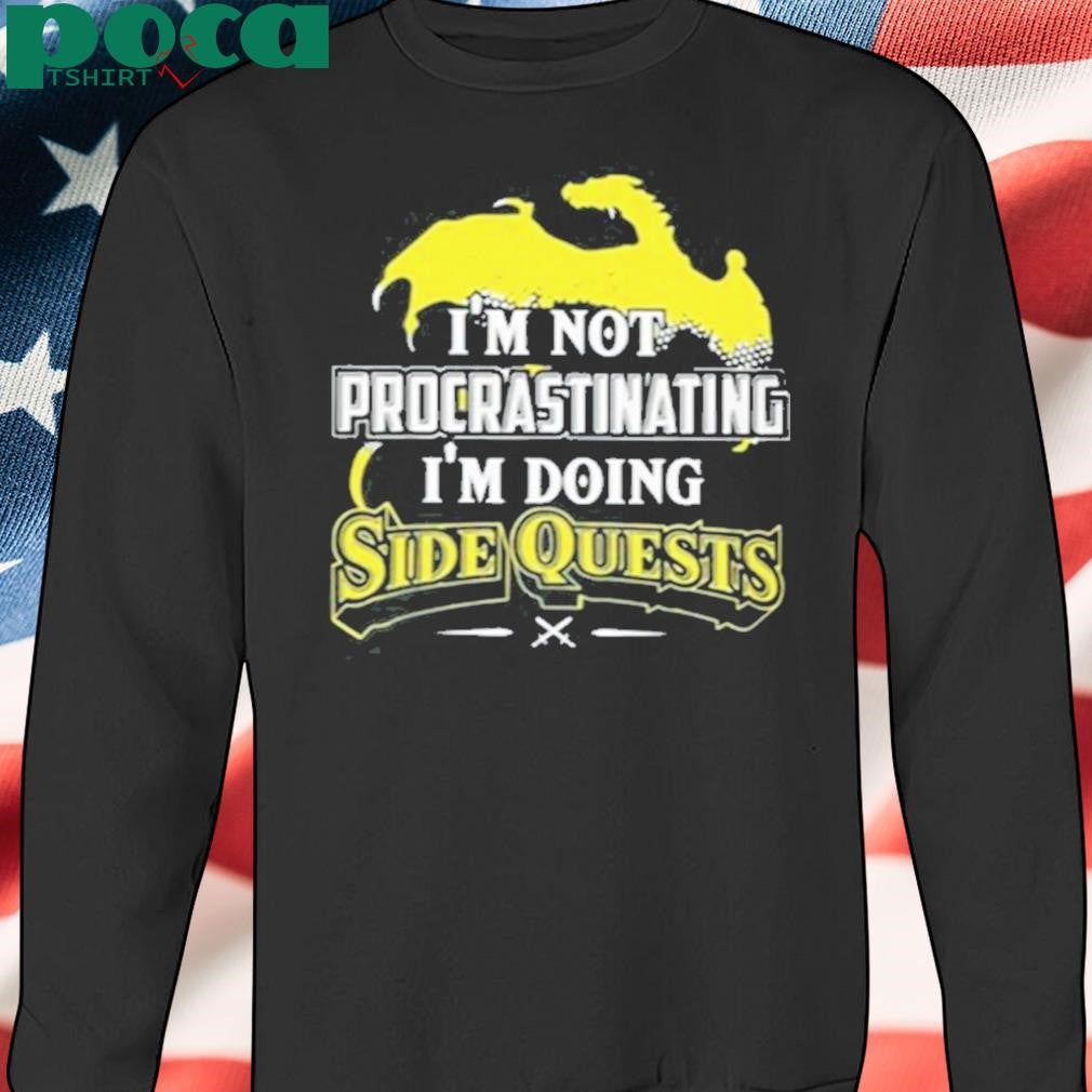 I’m Not Procrastinating I’m Doing Side Quests Shirt
