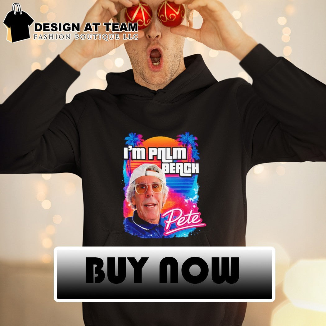 I’m Palm Beach Pete vintage shirt