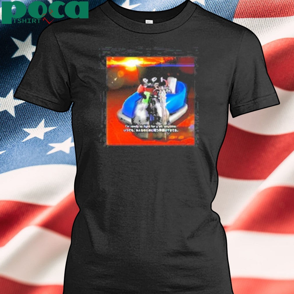 I’m Ready To Fight For Y’all Anytime T-Shirt