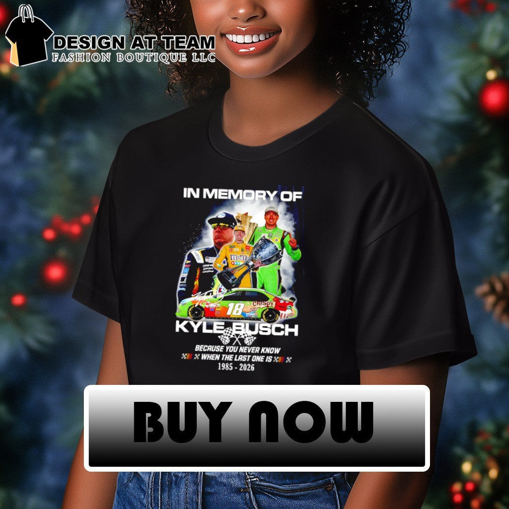In memory of Kyle Busch Rowdy Nascar Legend Memorial 1985-2026 shirt