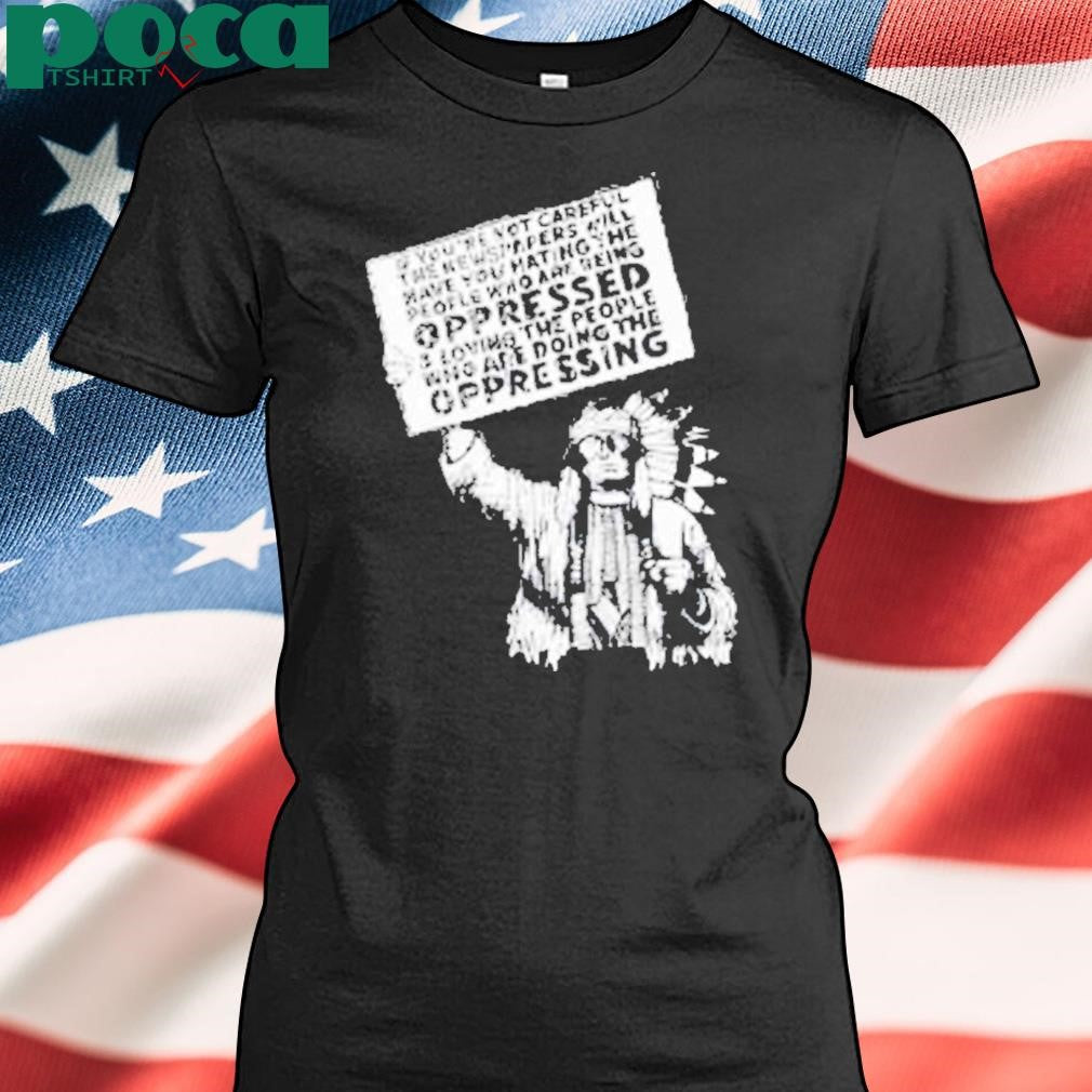 Indian Oppression Sign Shirt