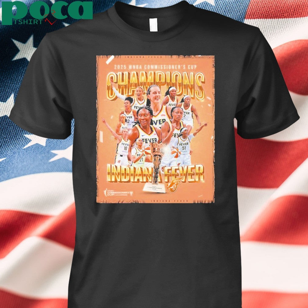 Indiana Fever Are WNBA Commissioner’s Cup Champions 2025 shirt