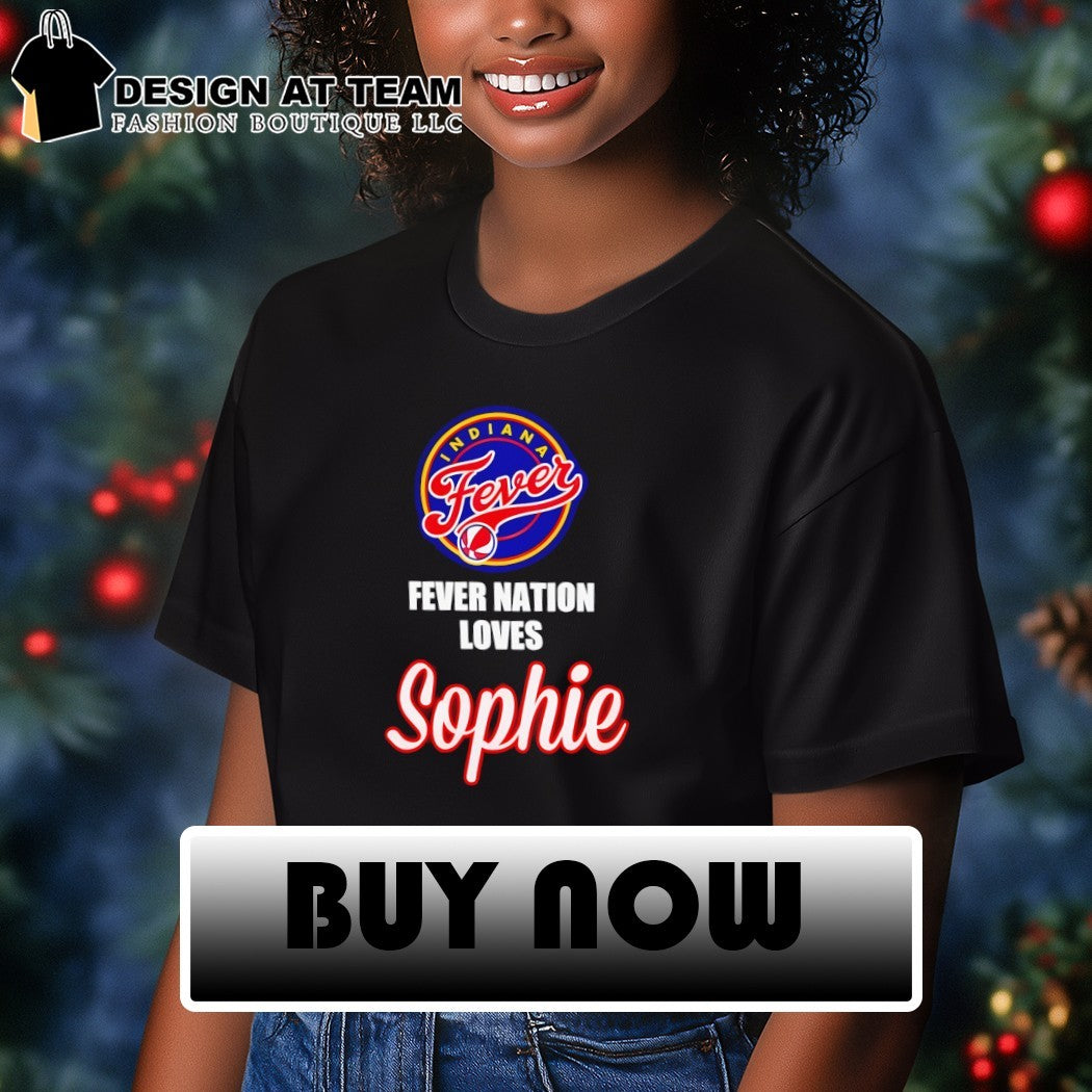 Indiana Fever basketball team Fever Nation loves Sophie shirt