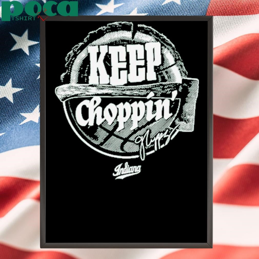 Indiana Keep Choppin’ Axe Signature New shirt