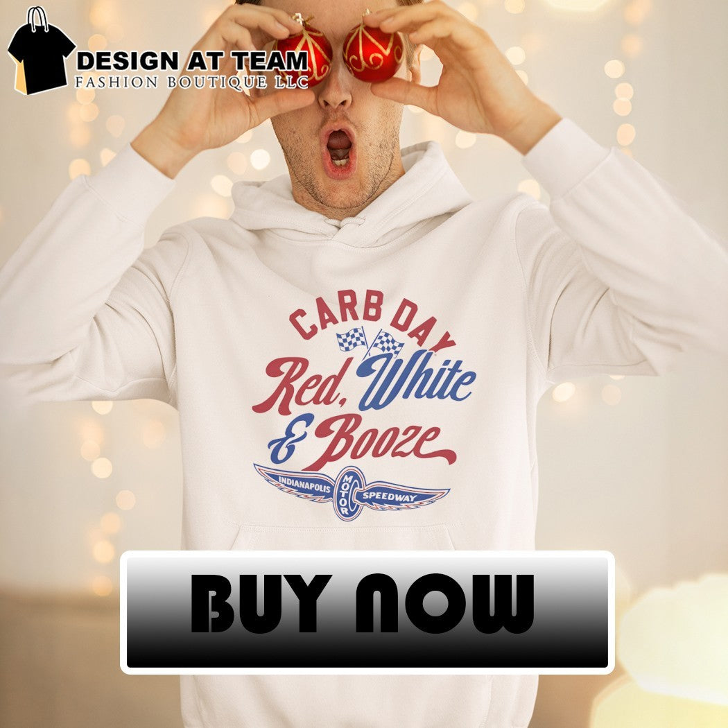 Indianapolis Motor Speedway Red White and Booze Carb Day shirt
