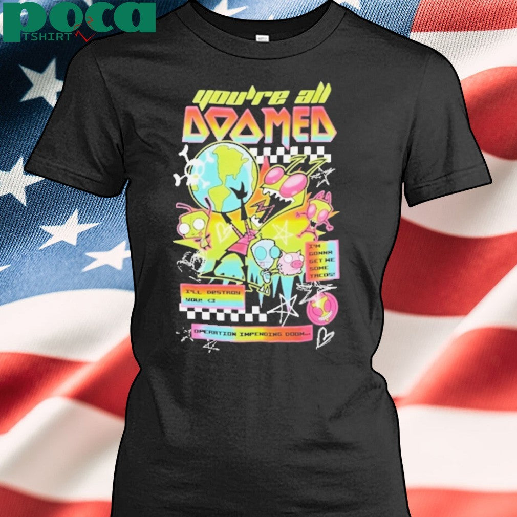 Invader Zim Youre All Doomed Girls Shirt