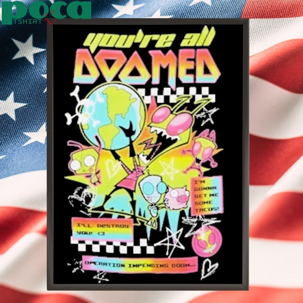 Invader Zim Youre All Doomed Girls Shirt