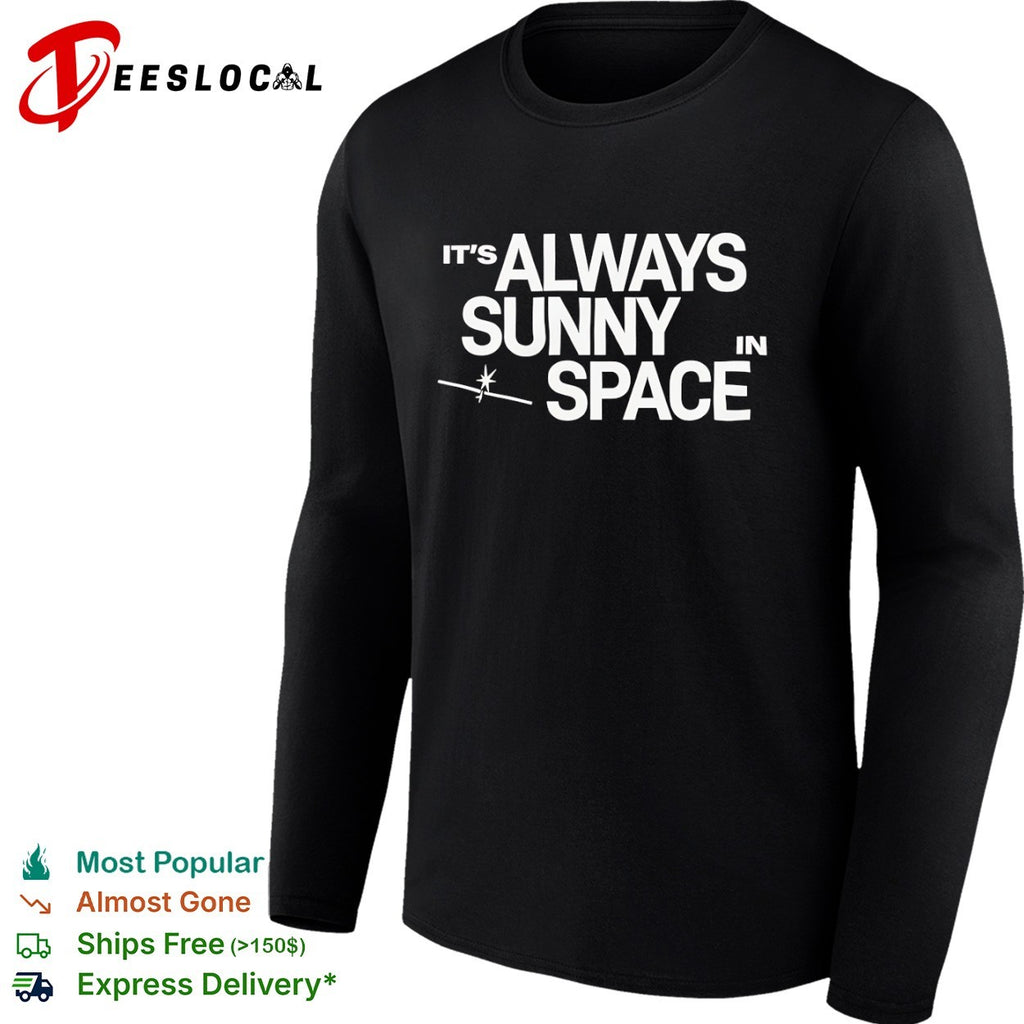 It is Always Sunny in Space Parody Mashup Television shirt
