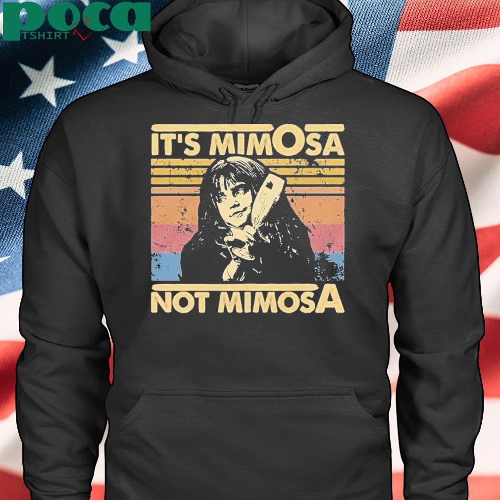 Its Mimosa Not Mimosa Vintage Shirt