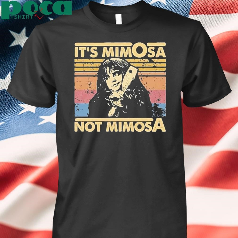 Its Mimosa Not Mimosa Vintage Shirt