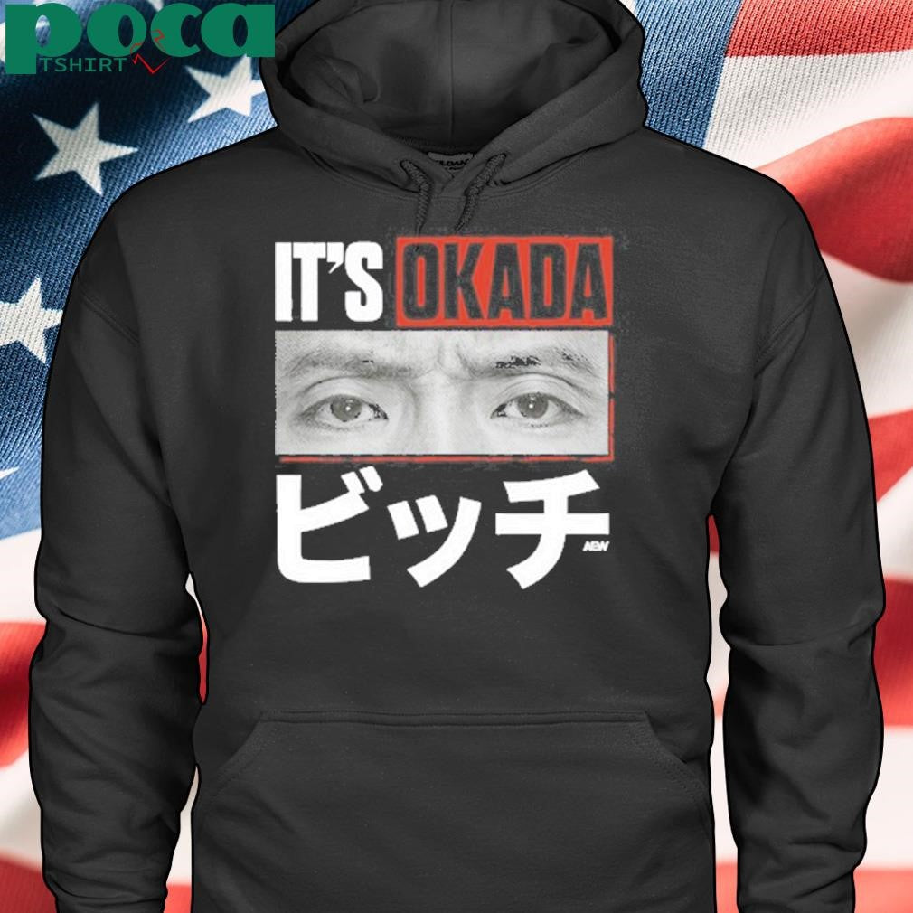 It’s Okada Kazuchika Okada Shirt